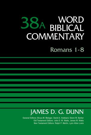 [Word Biblical Commentary #38A 01] • Romans 1-8, Volume 38A